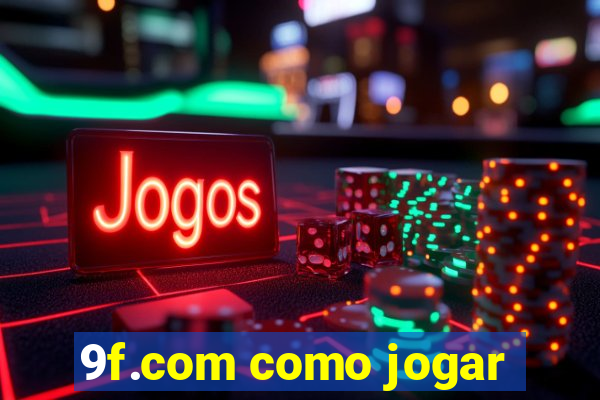 9f.com como jogar